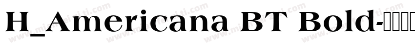 H_Americana BT Bold字体转换